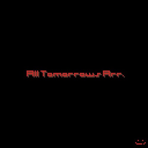 All Tomorrows Arr.