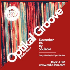 Optikal Groove @ Radio LBM - EP.04 - Dec 2022