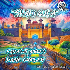 Shahi Qila - Farasat Anees & Dane Curley