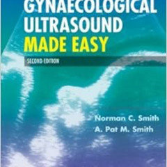 [FREE] KINDLE 📖 Obstetric and Gynaecological Ultrasound Made Easy by Norman C. Smith