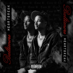 TONE B - Baltimore Heartbreak