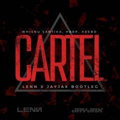 Whisnu Santika, Hbrp, Keebo - Cartel (LENN & JayJax Bootleg) [ Extended Mix ]