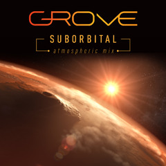 Grove - Suborbital (atmospheric mix)