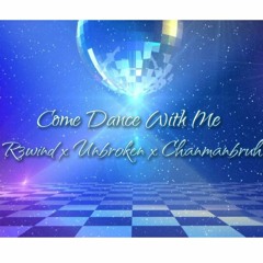Freeloader - Come Dance With Me (R3WiND x Unbroken x Chanmanbruh Remix)