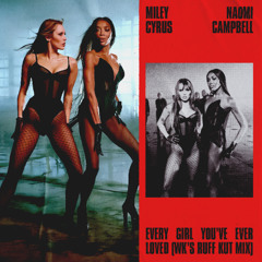 EVERY GIRL YOU'VE EVERY LOVED (WK'S RUFF KUT MIX)