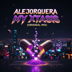 AleJorquera - My xtasis (Original Mix)