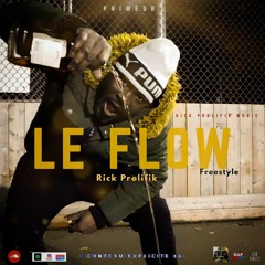 Le Flow - Rick Prolifik - freestyle