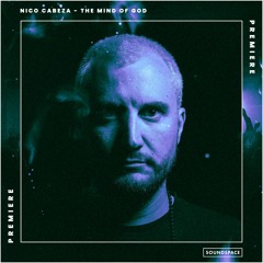 Premiere: Nico Cabeza - The Mind Of God [Renesanz]