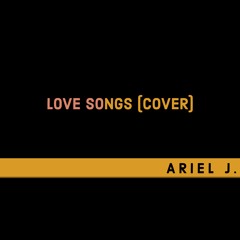 Love Songs (cover/remix)