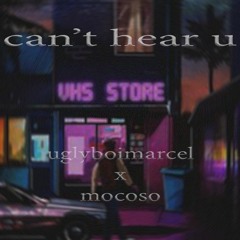 uglyboimarcel [ft. mocoso] - Cant Hear U   @marcshalla.cmc
