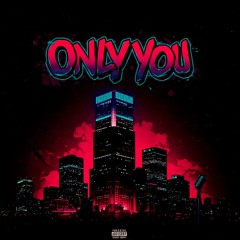 Only You'