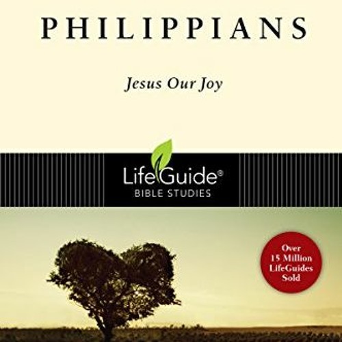 [VIEW] PDF 💛 Philippians: Jesus Our Joy (LifeGuide Bible Studies) by  Donald Baker P