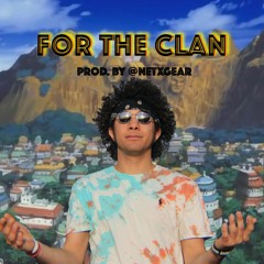 FOR THE CLAN (Prod. @netxgear)