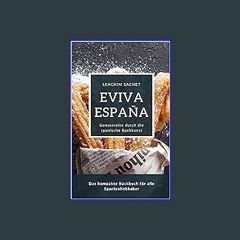 ??pdf^^ ✨ Eviva España: Genussreise durch die spanische Backkunst: Das kompakte Backbuch für alle