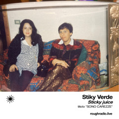 14 ROUGH RADIO W: Sticky Juice EP 14 " 10  SONO CAREZZE.11.25