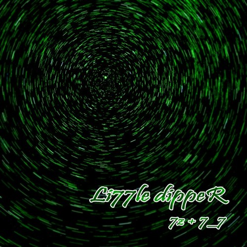 7z + 7_7 - Li77le dippeR