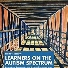 %Digital@ Learners on the Autism Spectrum: Preparing Educators and Related Practitioners BY Pam