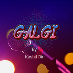 Kashif Din || Burushaski song || Galgi
