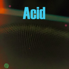 Acid Is Acid