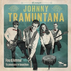Johnny Tramuntana: Fou d'Amour