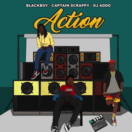 Action - Blackboy, Captain Scrappy, DJ Addo