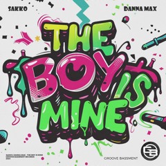 SAKKO, Danna Max - The Boy Is Mine
