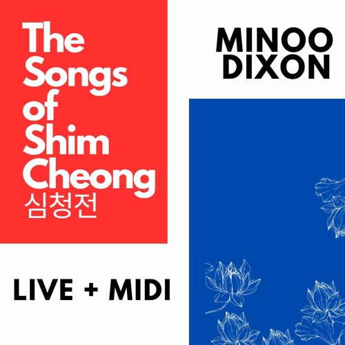 The Songs Of Shim Cheong (Live + MIDI)
