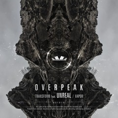 *** AGE076 · Overpeak & Unreal - Transform