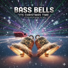 Bass Bells (It’s Christmas Time)