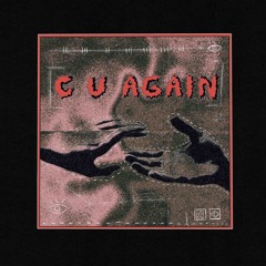 C U AGAIN (Pre-Release Version)