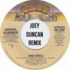 Donna Summer - Bad Girls (Joey Duncan Remix)