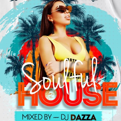 #Nostalgia - Soulful House Mixed By DJ DAZZA -