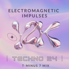 Electromagnetic Impulses - Techno24 (T-Minus 7 Mix)