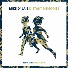 Mike D' Jais - Distant Memories