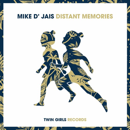Mike D' Jais - Distant Memories