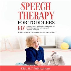 [FREE] EPUB 📭 Speech Therapy for Toddlers: Develop Early Communication Skills with 1
