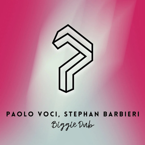 Paolo Voci, Stephan Barbieri - Biggie Dub (Original Mix)