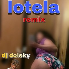 lotela remix dj dolsky mp3