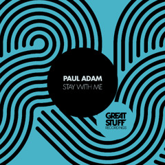 Paul Adam - Stay With Me