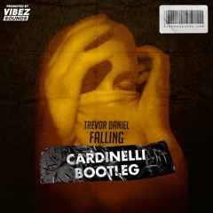 Trevor Daniel - Falling (Cardinelli Bootleg)
