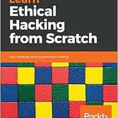 FREE EPUB 🗃️ Learn Ethical Hacking from Scratch: Your stepping stone to penetration
