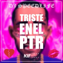 DJ SPEEDLIFE - TRISTE EN EL PTR [KIF006] FREE DL