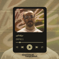 Optimal Request 011 | aft6r