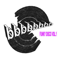 bbbbbbbb - FunkyDisco vol.1