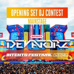Intents Mainstage DJ Contest - Devatorz