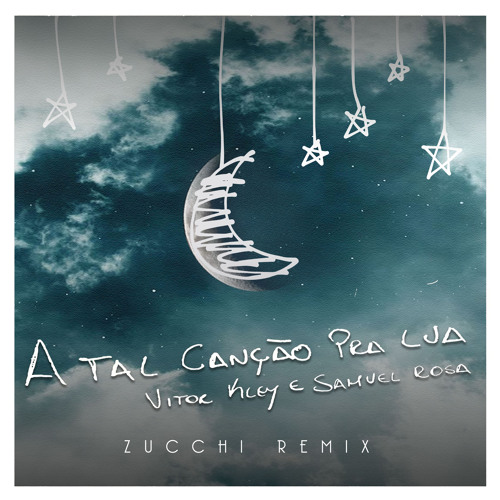 A Tal Canção Pra Lua (Zucchi Remix)