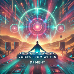 Voices from Within Progressive House & Melodic Techno Set