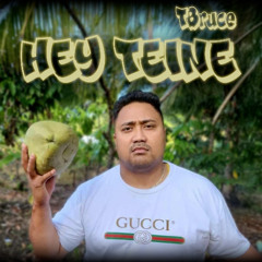 TBruce - Hey Teine