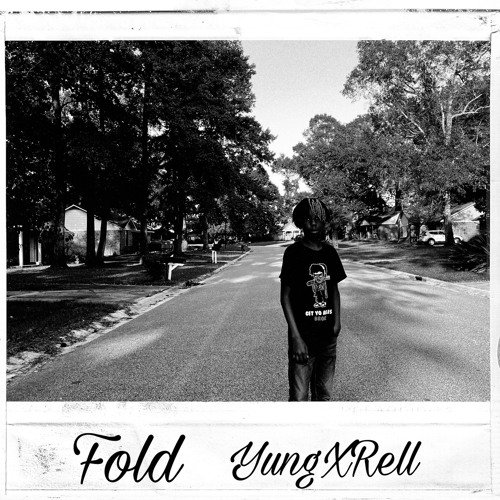 Stream Fold by YungXRell | Listen online for free on SoundCloud