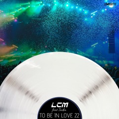 LCM Feat India - To Be In Love 22 - FREE DOWNLOAD